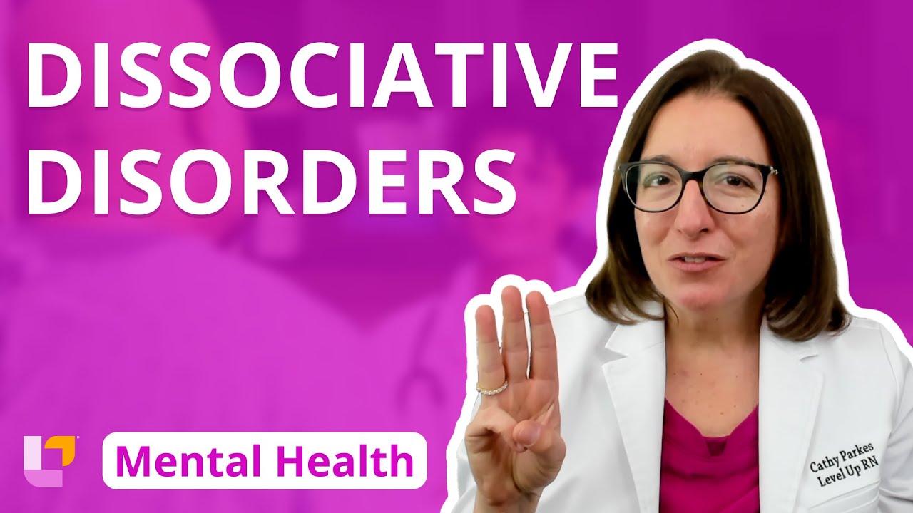 Dissociative Disorders - Psychiatric Mental Health | @LevelUpRN ...
