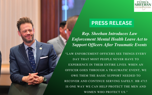 Illinois State Representative Patrick Sheehan Introduces the Law Enforcement Mental Health Leave Act to Support Officers