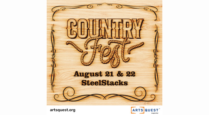 ArtsQuest Introduces CountryFest: A New Celebration of Country Music and Culture in the Lehigh Valley