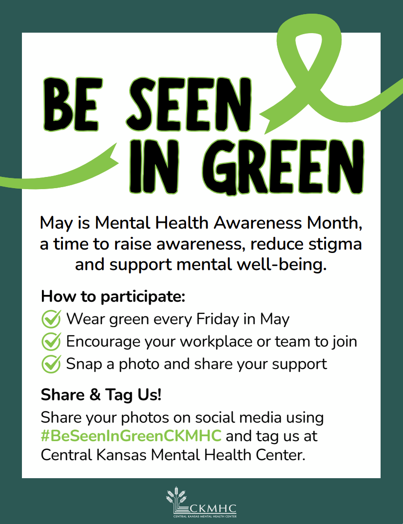 Be Seen in Green flyer provided by <i>Central Kansas Mental Health Center</i>