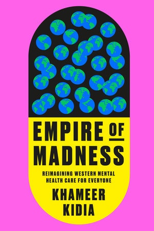 Empire of Madness by Khameer Kidia